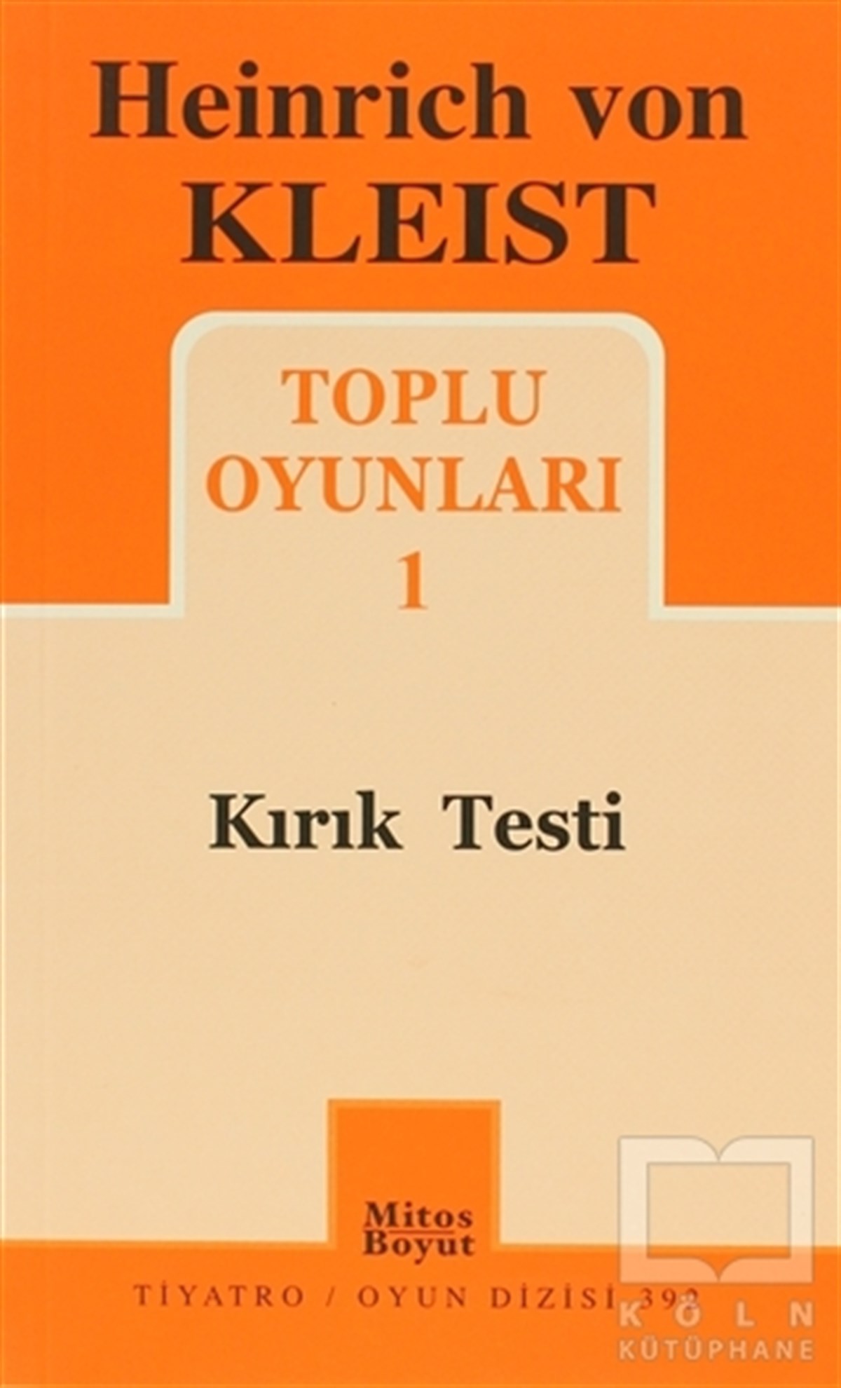 Heinrich von KleistSenaryoHeinrich von Kleist Toplu Oyunları 1 - Kırık Testi