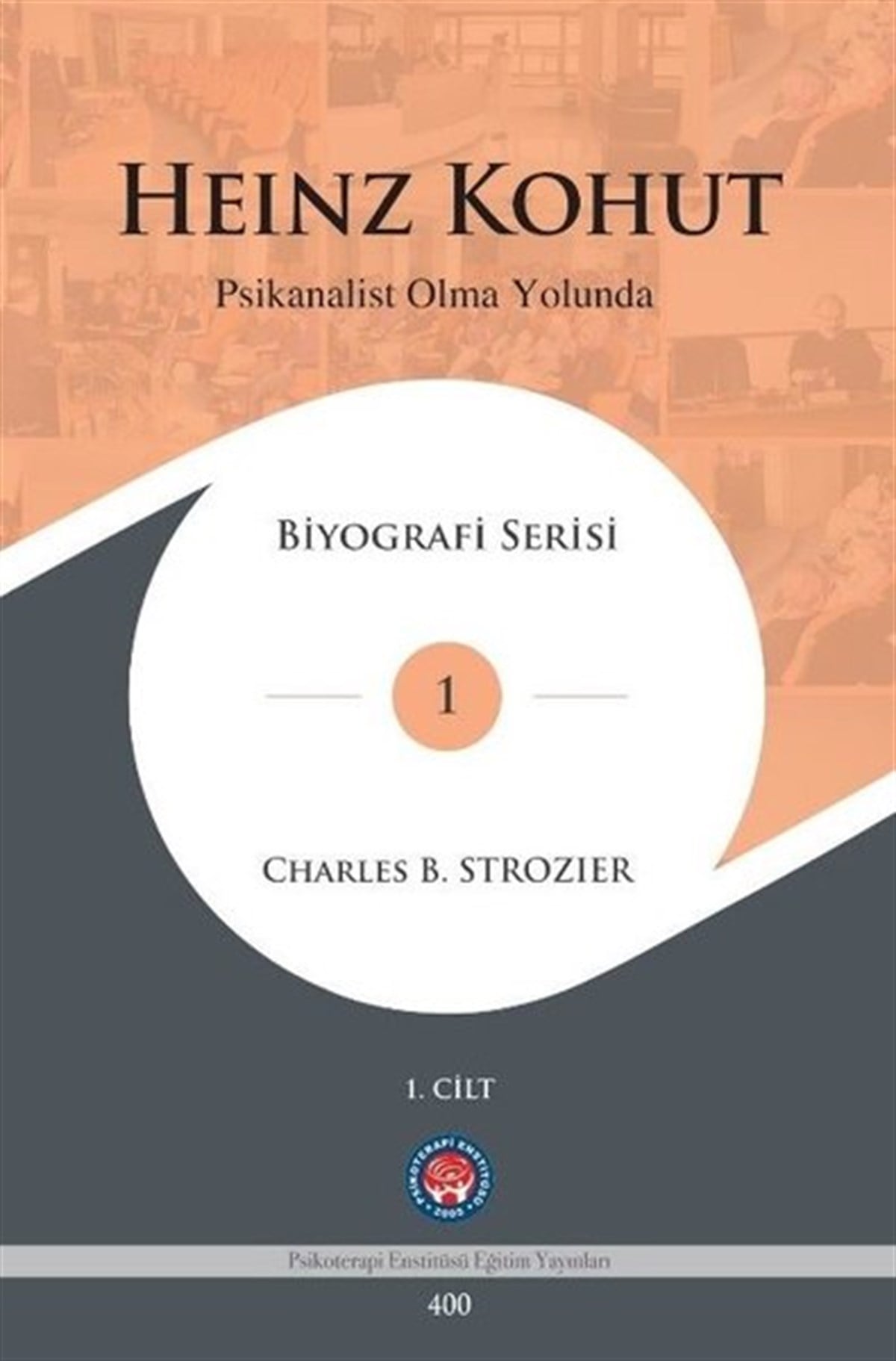 Charles B. StrozierPsikoloji BilimiHeinz Konut - Psikanalist Olma Yolunda 2 Cilt Takım