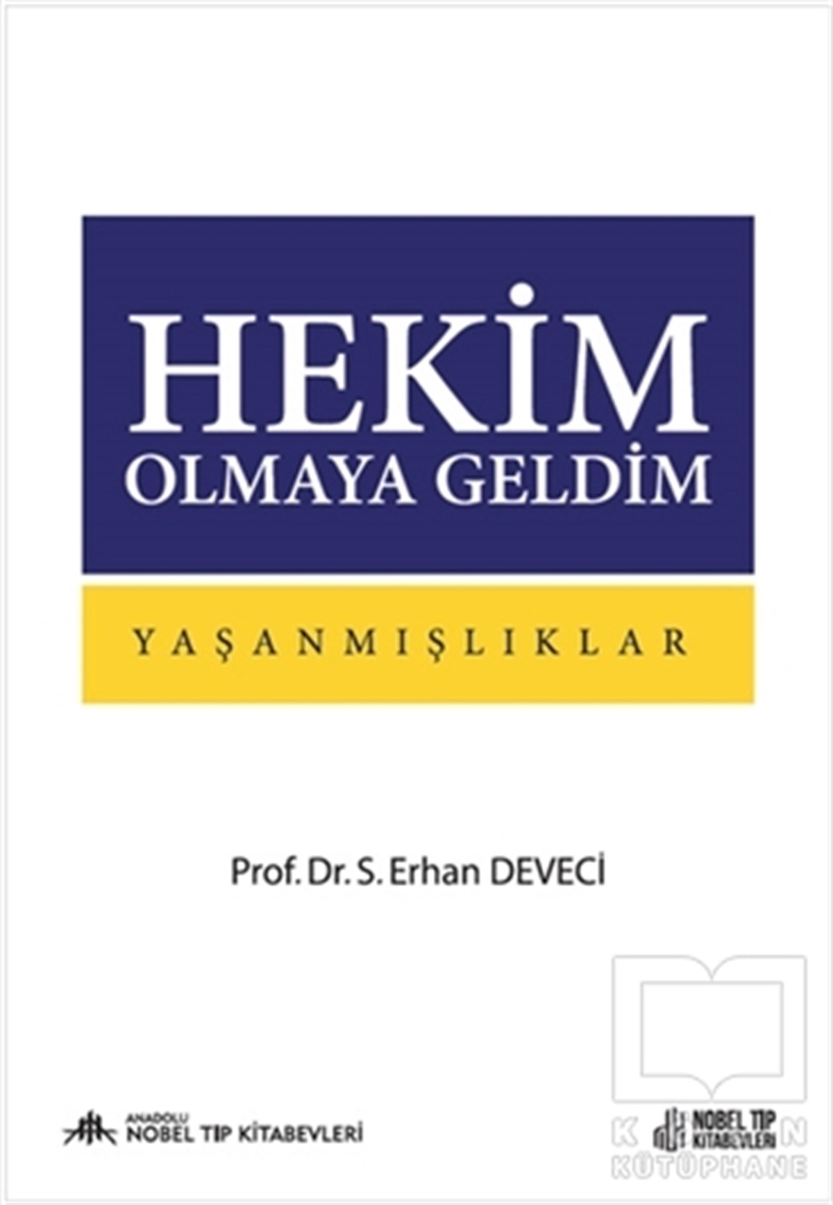 S. Erhan DeveciDiğerHekim Olmaya Geldim: Yaşanmışlıklar