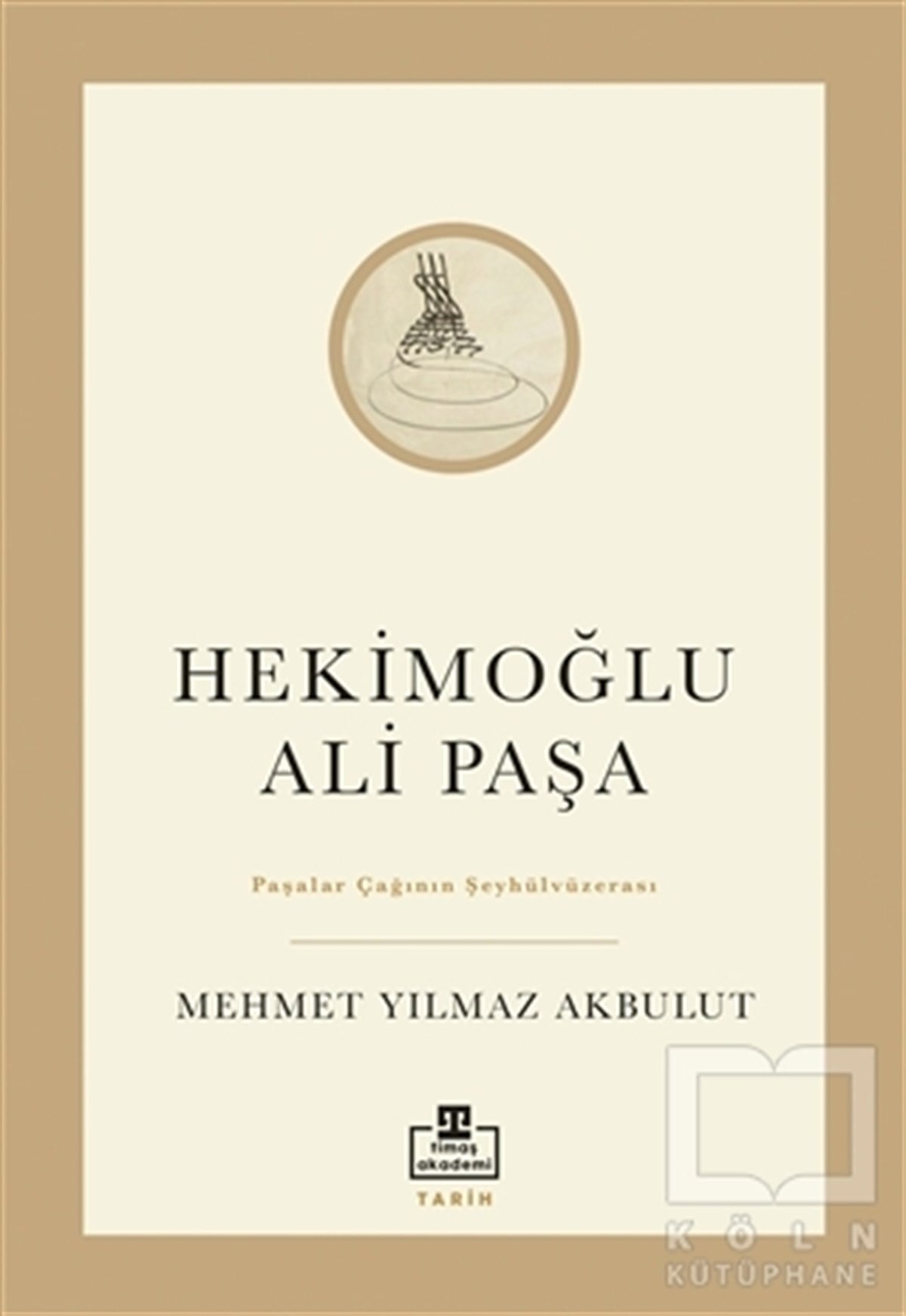 Mehmet Yılmaz AkbulutAraştırma - İncelemeHekimoğlu Ali Paşa