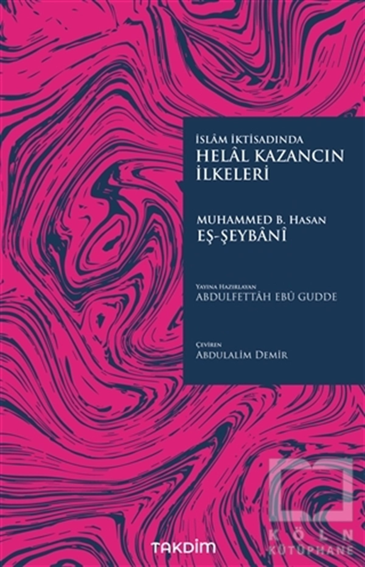 Muhammed b. Hasan eş-ŞeybaniDiğerHelal Kazancın İlkeleri