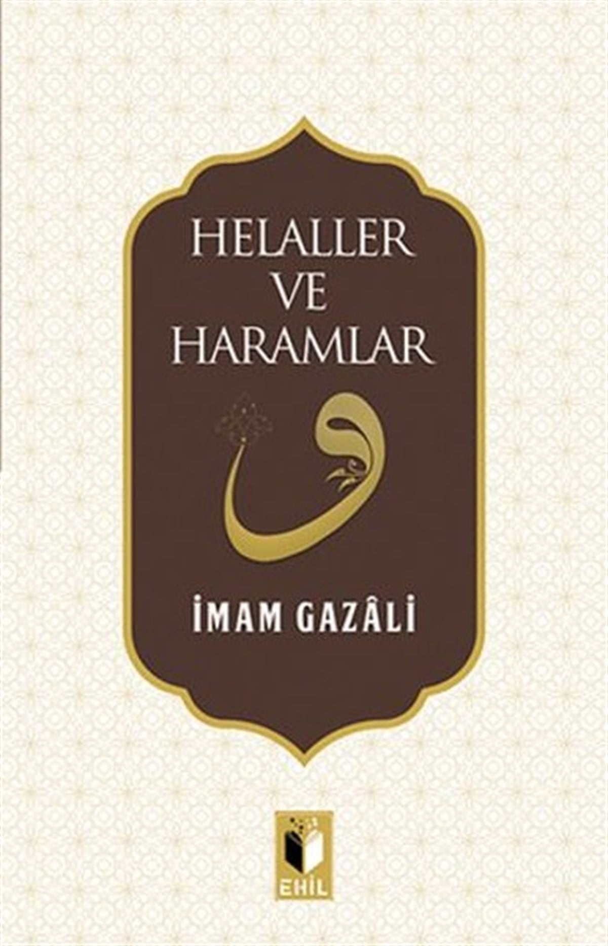 İmam-ı GazaliTasavvuf KitaplarıHelaller ve Haramlar