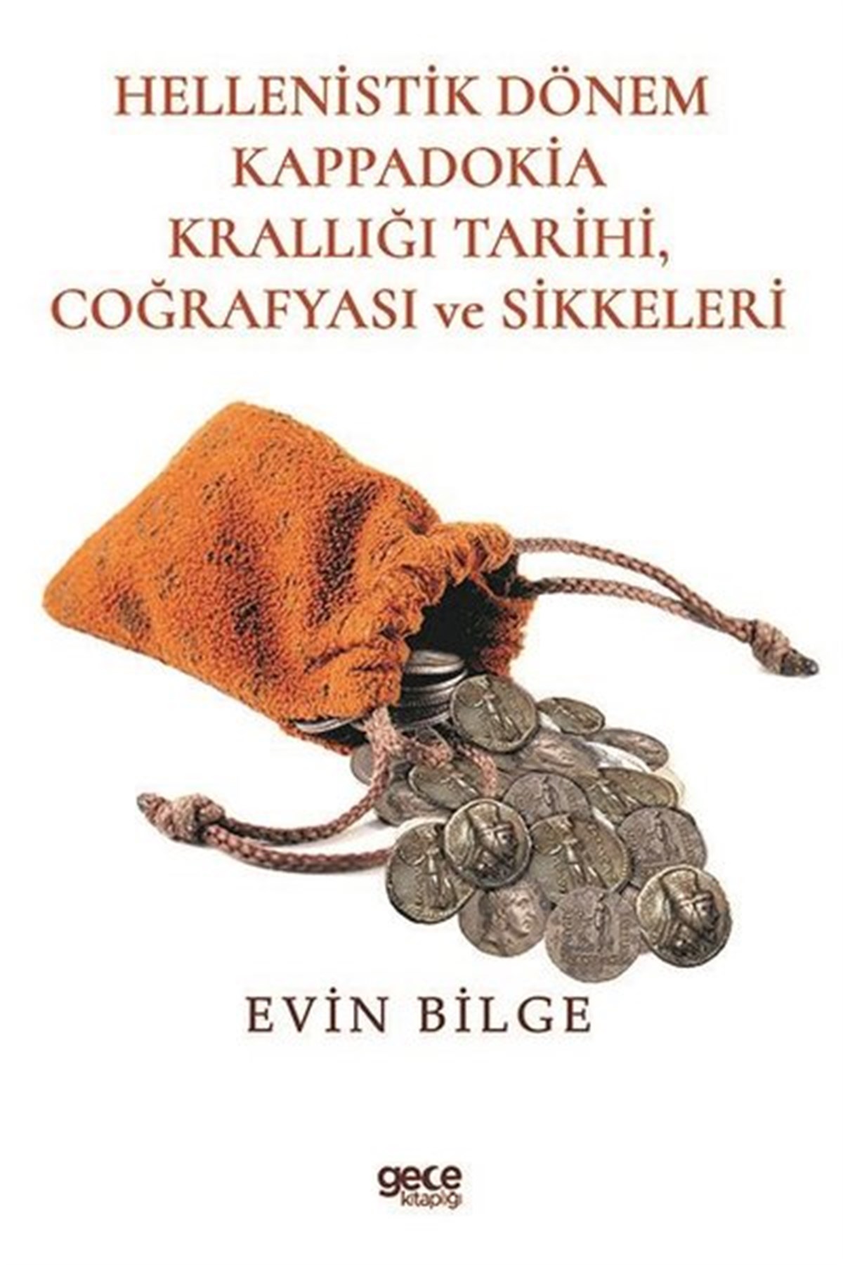 Köln KütüphaneTürk Tarihi Araştırmaları KitaplarıHellenistik Dönem Kappadokia Tarihi Coğrafyası ve Sikkeleri