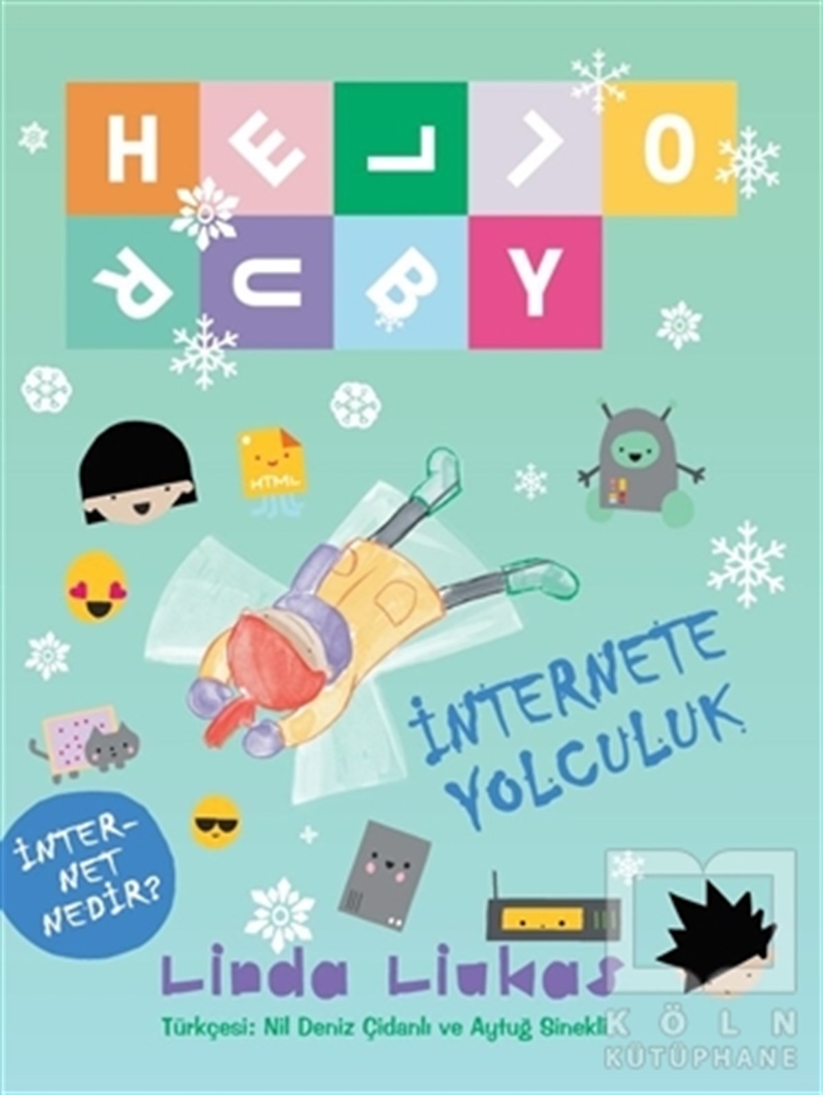 Linda LiukasEtkinlik KitaplarıHello Ruby - İnternete Yolculuk