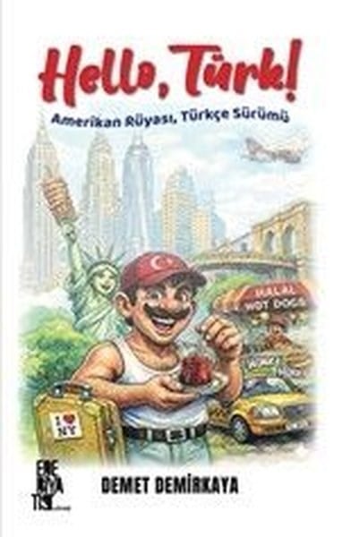 Demet DemirkayaTürk RomaniHello Türk! Amerikan Rüyası Türkçe Sürümü
