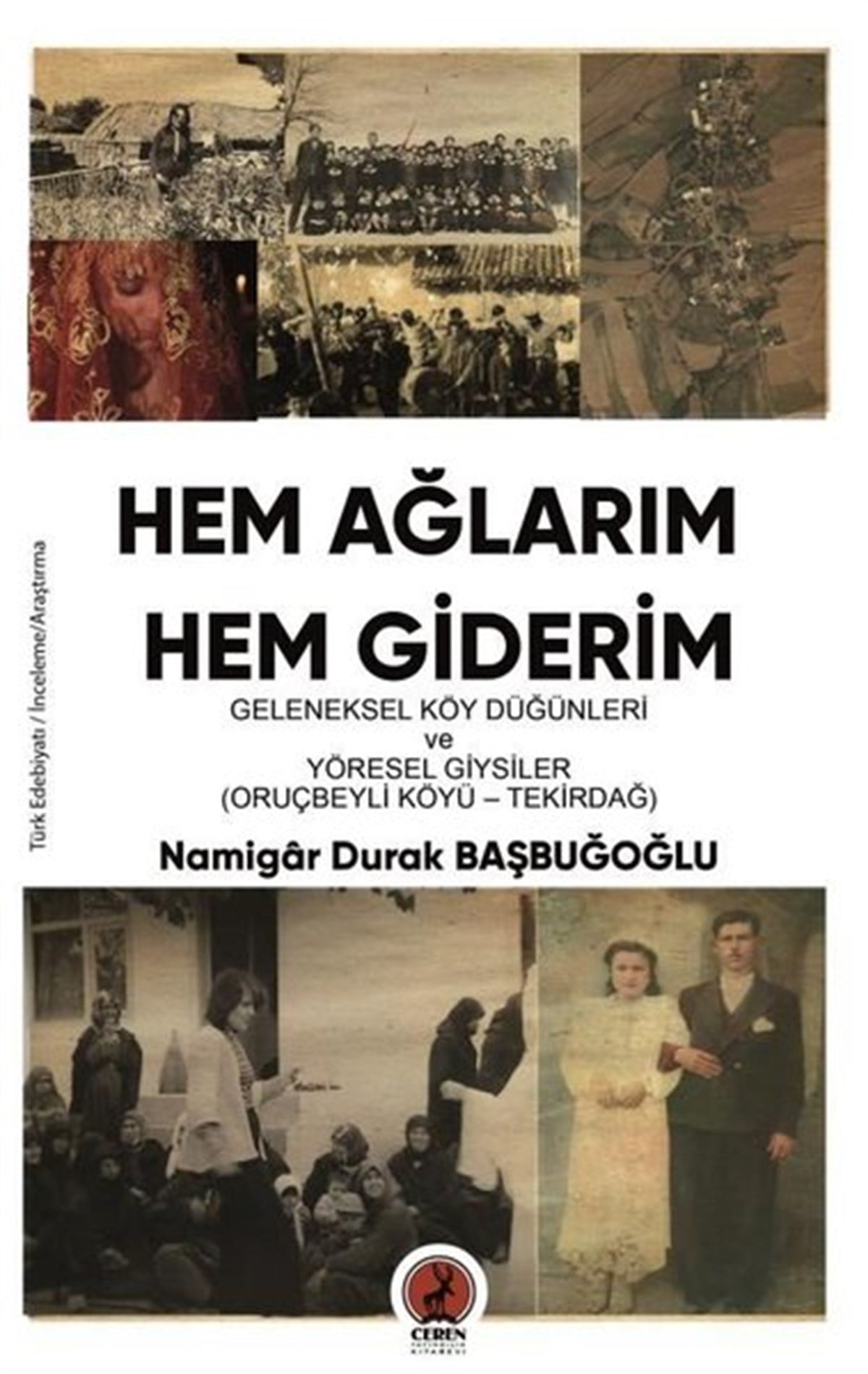 Namigar Durak BaşbuğoğluTürkiye RomanHem Ağlarım Hem giderim