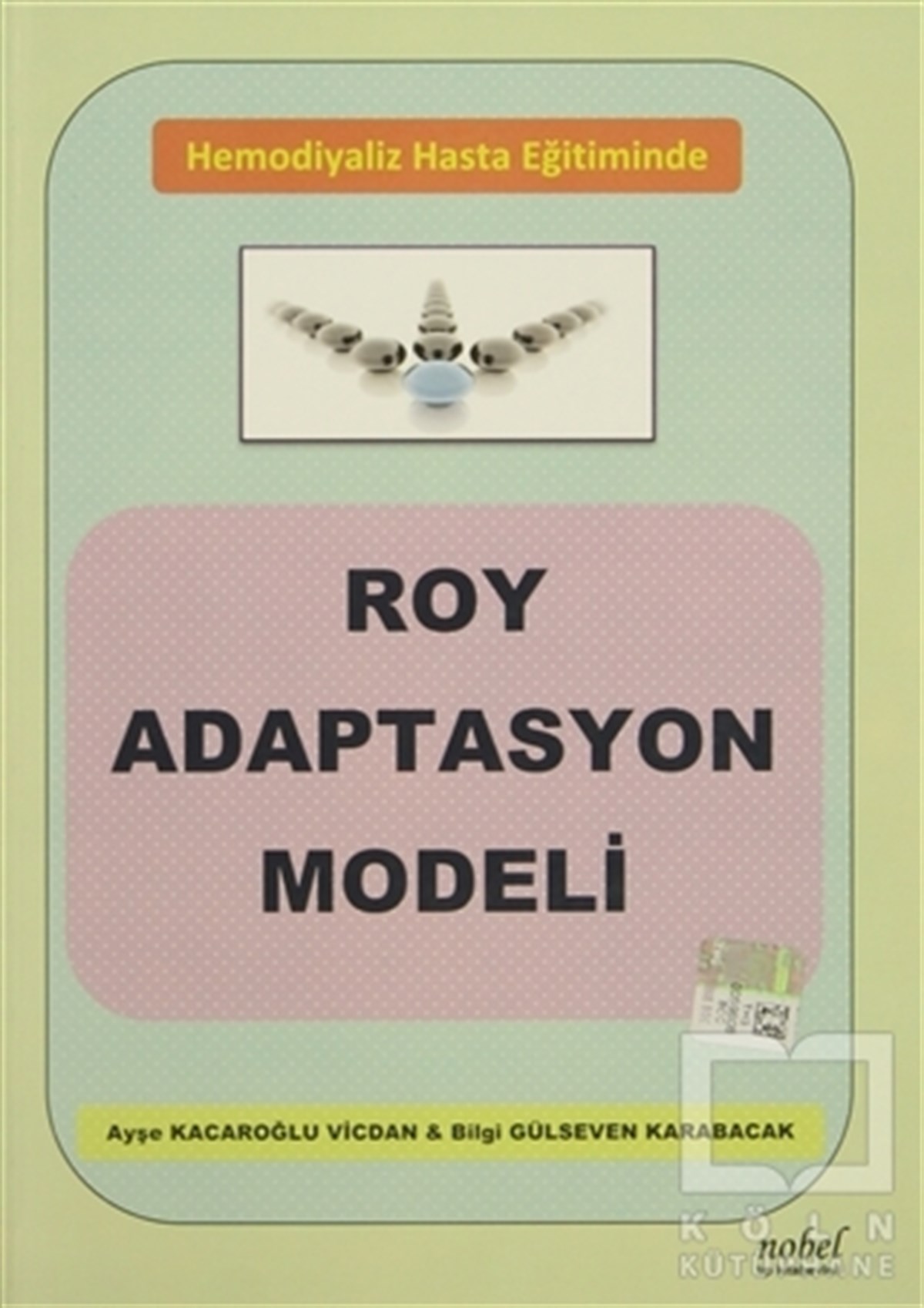 Ayşe Kacaroğlu VicdanDiğerHemodiyaliz Hasta Eğitiminde Roy Adaptasyon Modeli