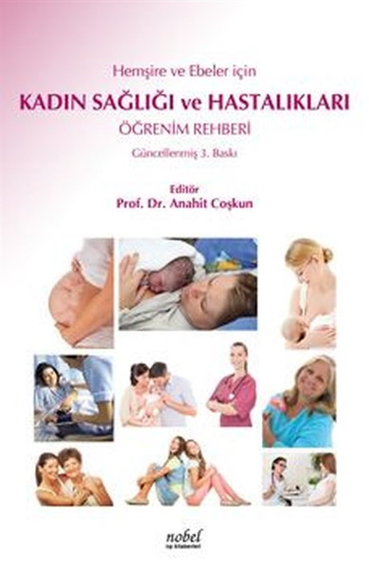 KolektifTıpHemşire ve Ebeler İçin Kadın Sağlığı Ve Hastalıkları Öğrenim Rehberi