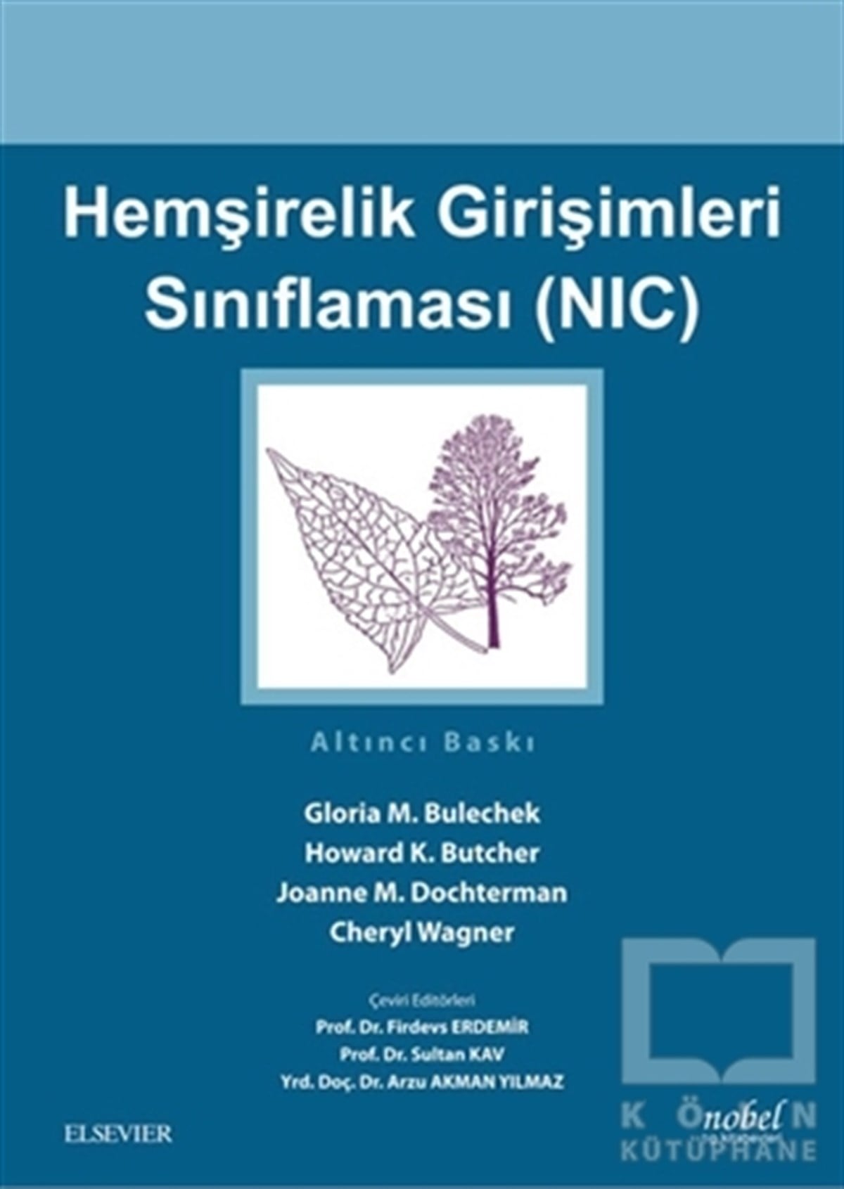 Cheryl WagnerAkademikHemşirelik Girişimleri Sınıflaması (NIC)