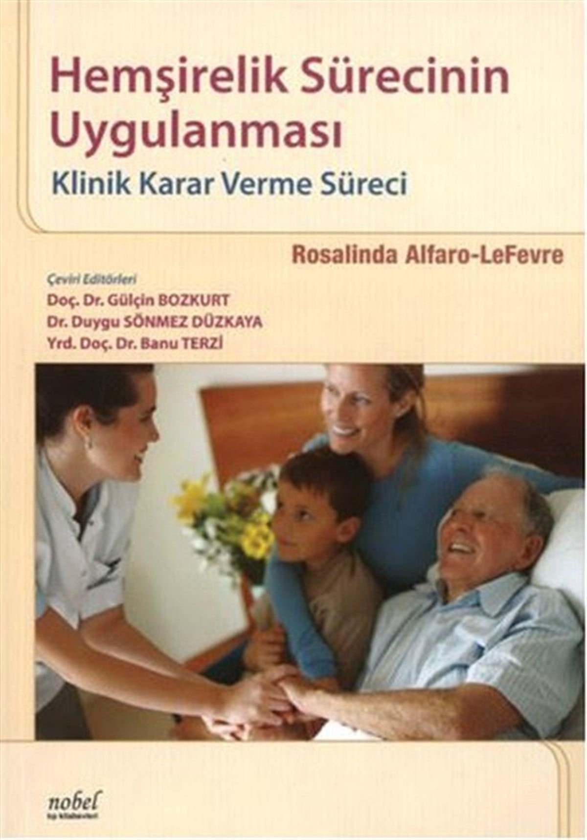 Rosalinda Alfaro-LefevreTıpHemşirelik Sürecinin Uygulanması Klinik Karar verme Süreci