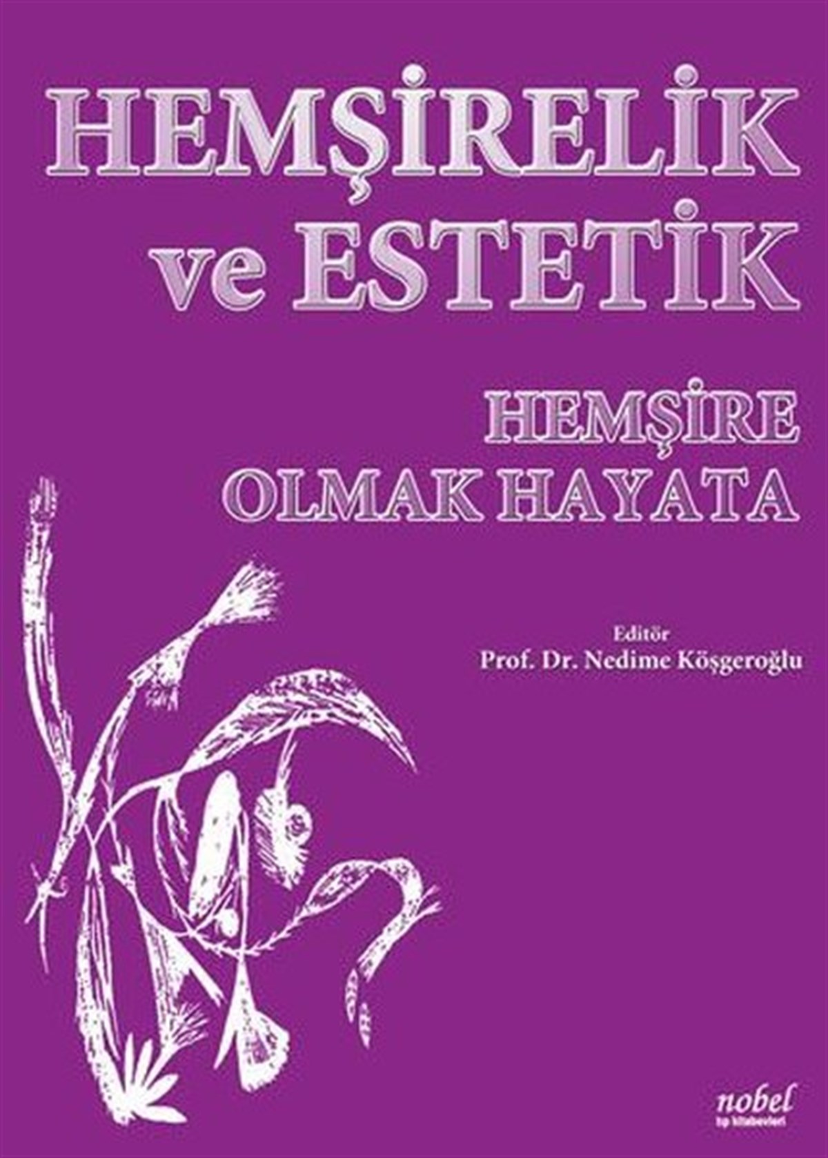 KolektifTıpHemşirelik ve Estetik - Hemşire Olmak Hayata