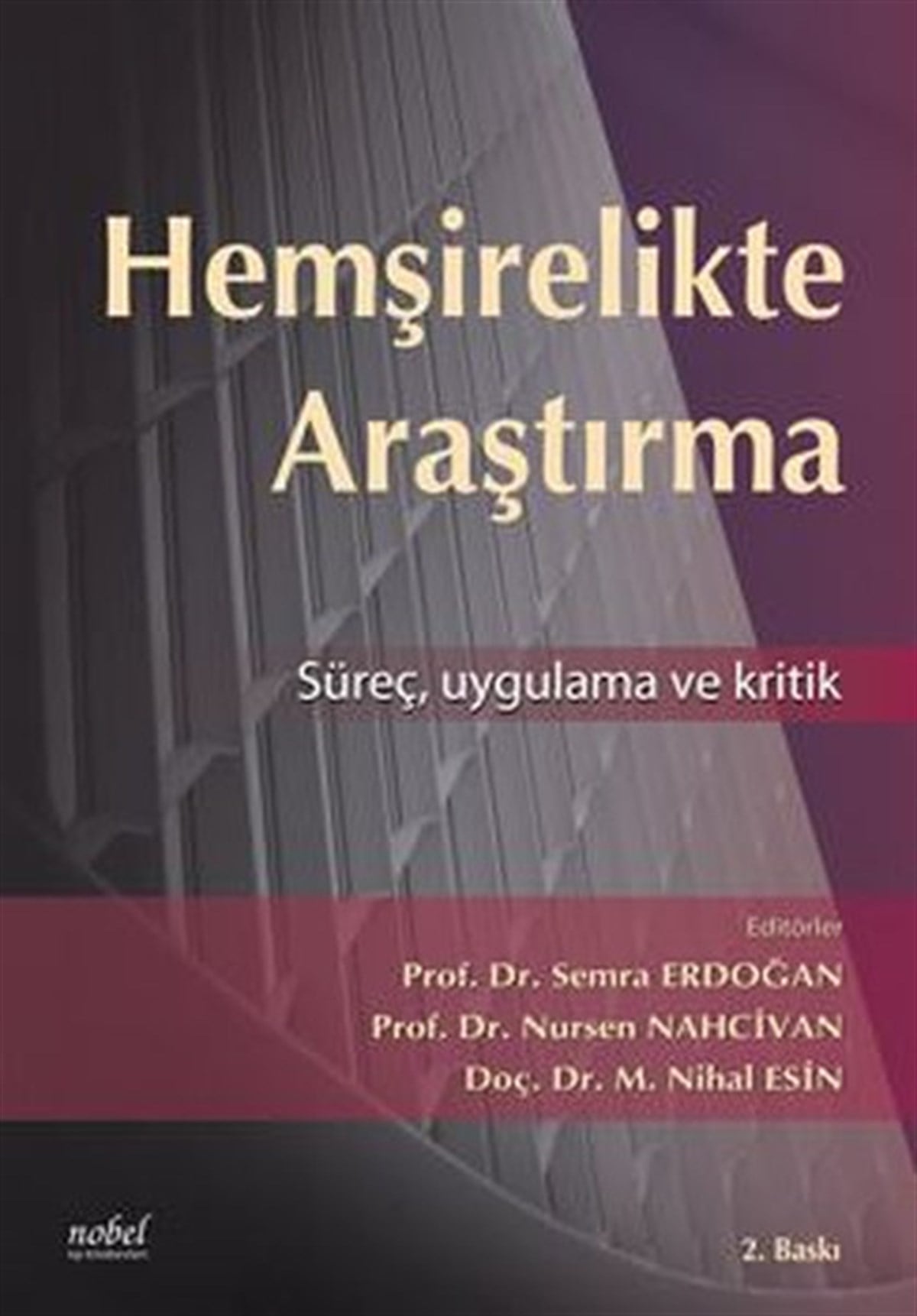 KolektifTıpHemşirelikte Araştırma Süreç Kritik ve Uygulama