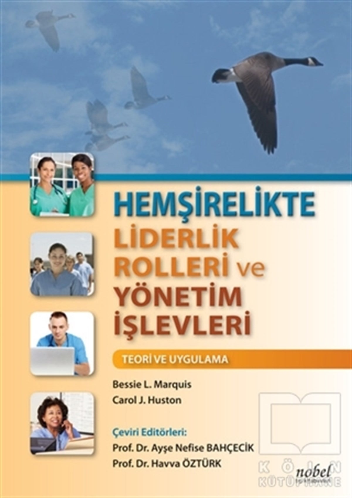 Bessie L. MarquisTıp BilimleriHemşirelikte Liderlik Rolleri ve Yönetim İşlevleri