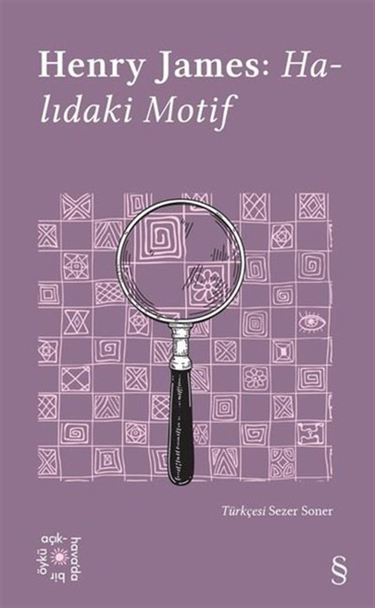 KolektifEleştiri & Kuram & İnceleme KitaplarıHenry James: Halıdaki Motif - Everest Açıkhava 16
