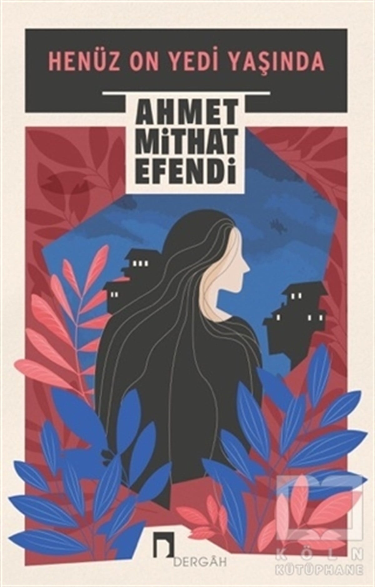 Ahmet Mithat EfendiTürkçe RomanlarHenüz On Yedi Yaşında