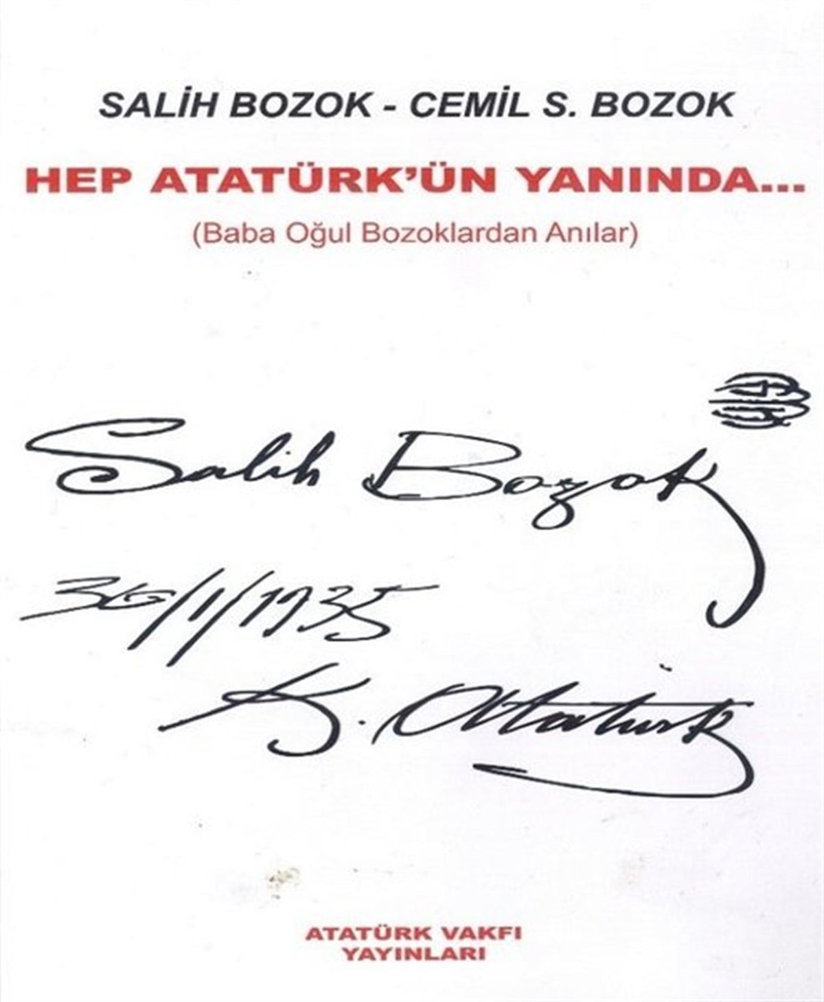 Cemil S. BozokAnı & Mektup & Günlük KitaplarıHep Atatürk'ün Yanında-Baba Oğul Bozoklardan Anılar