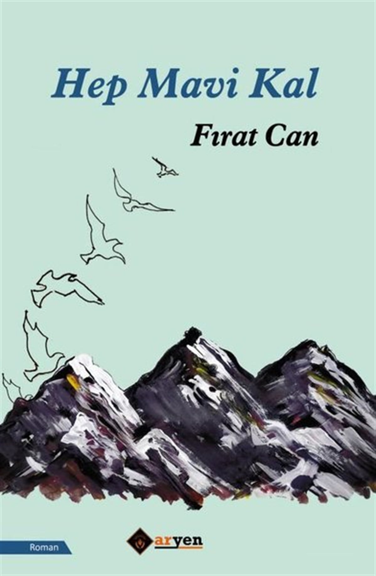 Fırat CanTürkiye RomanHep Mavi Kal