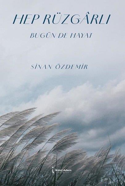 Sinan ÖzdemirTürk RomaniHep Rüzgarlı Bugün de Hayat