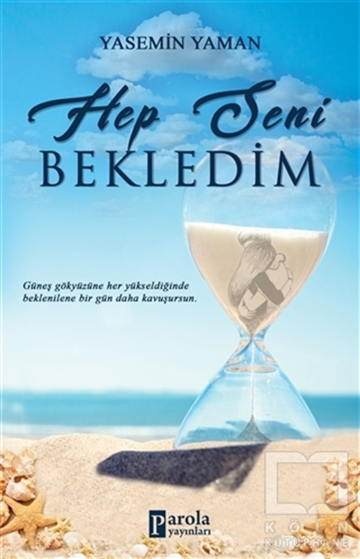 Yasemin YamanTürkçe RomanlarHep Seni Bekledim