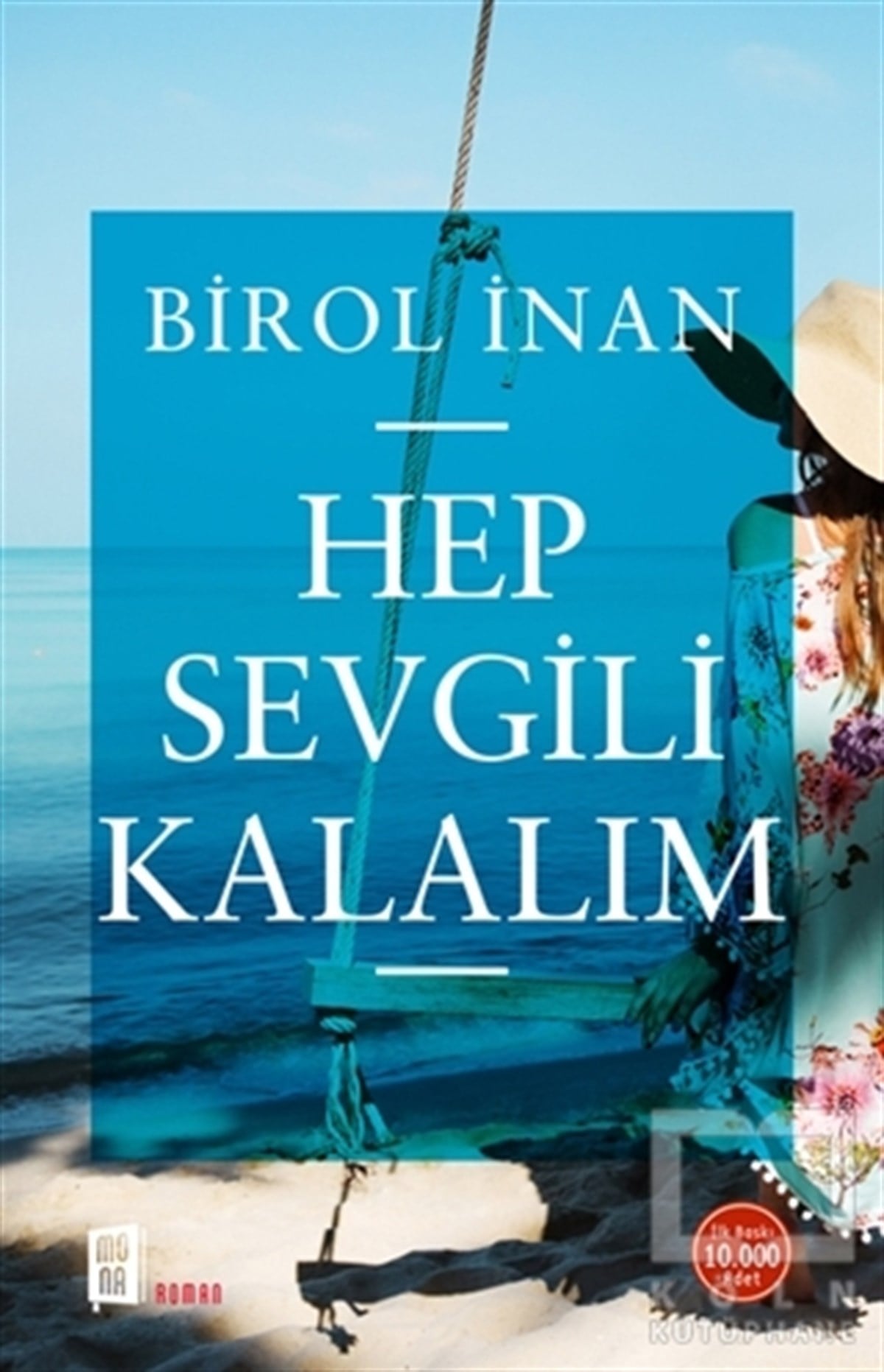 Birol İnanRomanHep Sevgili Kalalım