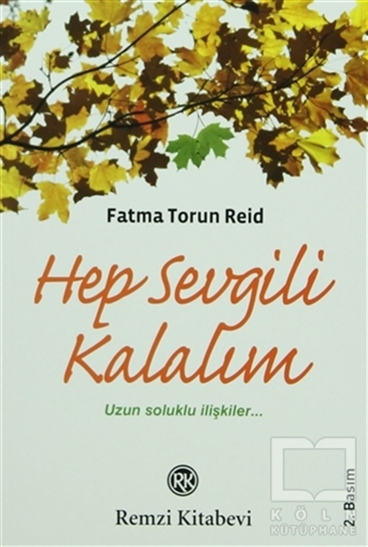 Fatma Torun ReidAşkHep Sevgili Kalalım