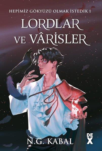 N. G. KabalFantastik Kitaplar & Fantastik RomanlarHepimiz Gökyüzü Olmak İstedik 1 - Lordlar ve Varisler Kırmızı Şömiz