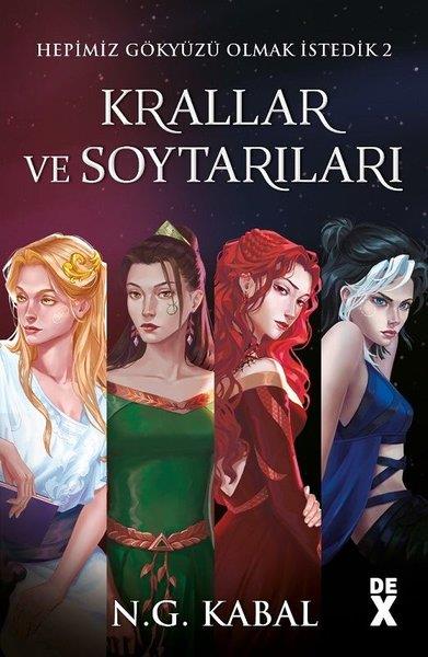N.G. KabalFantastik Kitaplar & Fantastik RomanlarHepimiz Gökyüzü Olmak İstedik 2 - Krallar ve Soytarıları