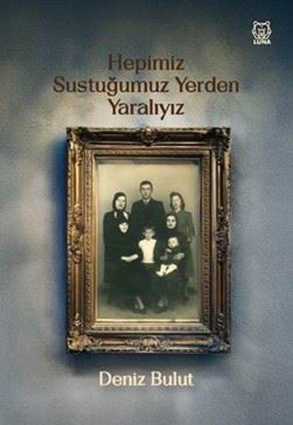 Deniz BulutTürk OyunlarıHepimiz Sustuğumuz Yerden Yaralıyız