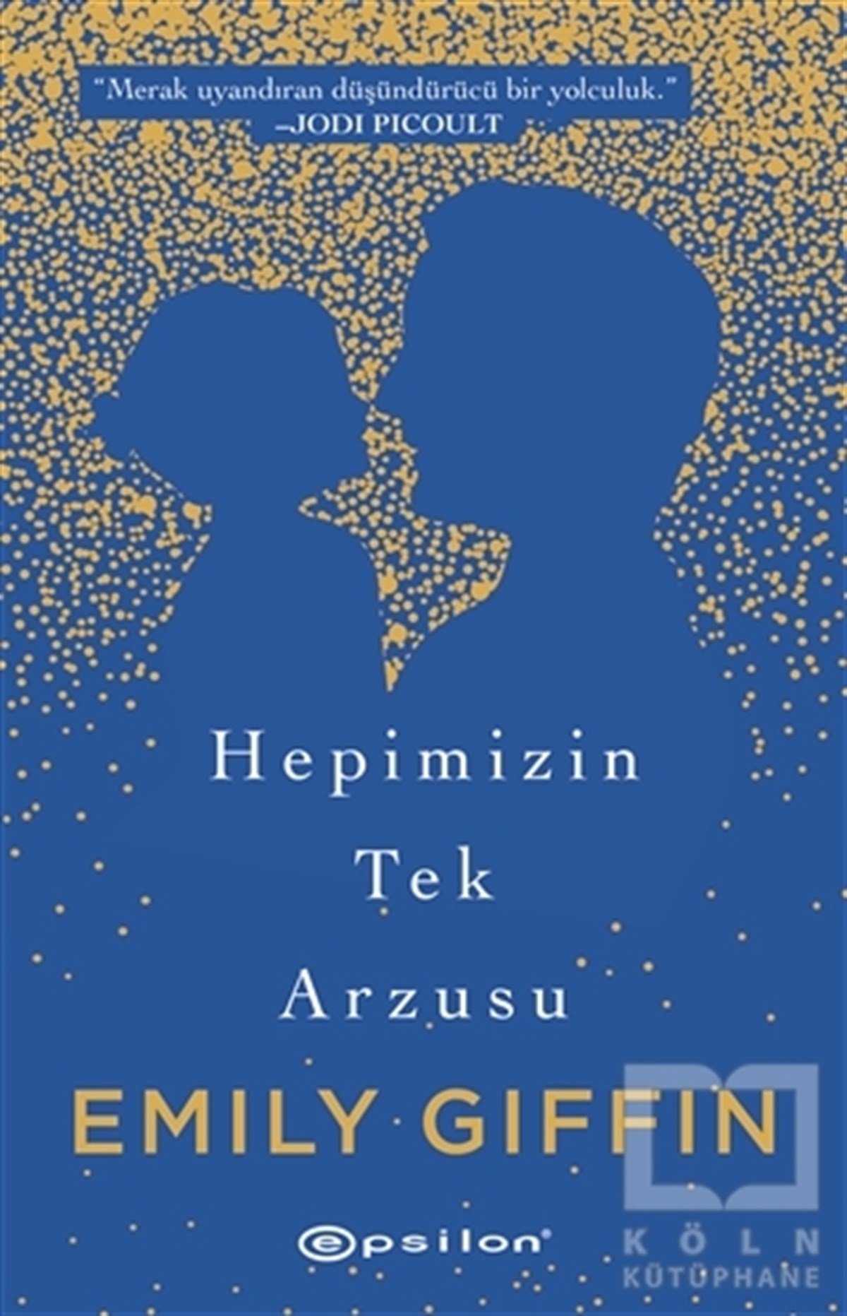 Emily GiffinTürkçe RomanlarHepimizin Tek Arzusu