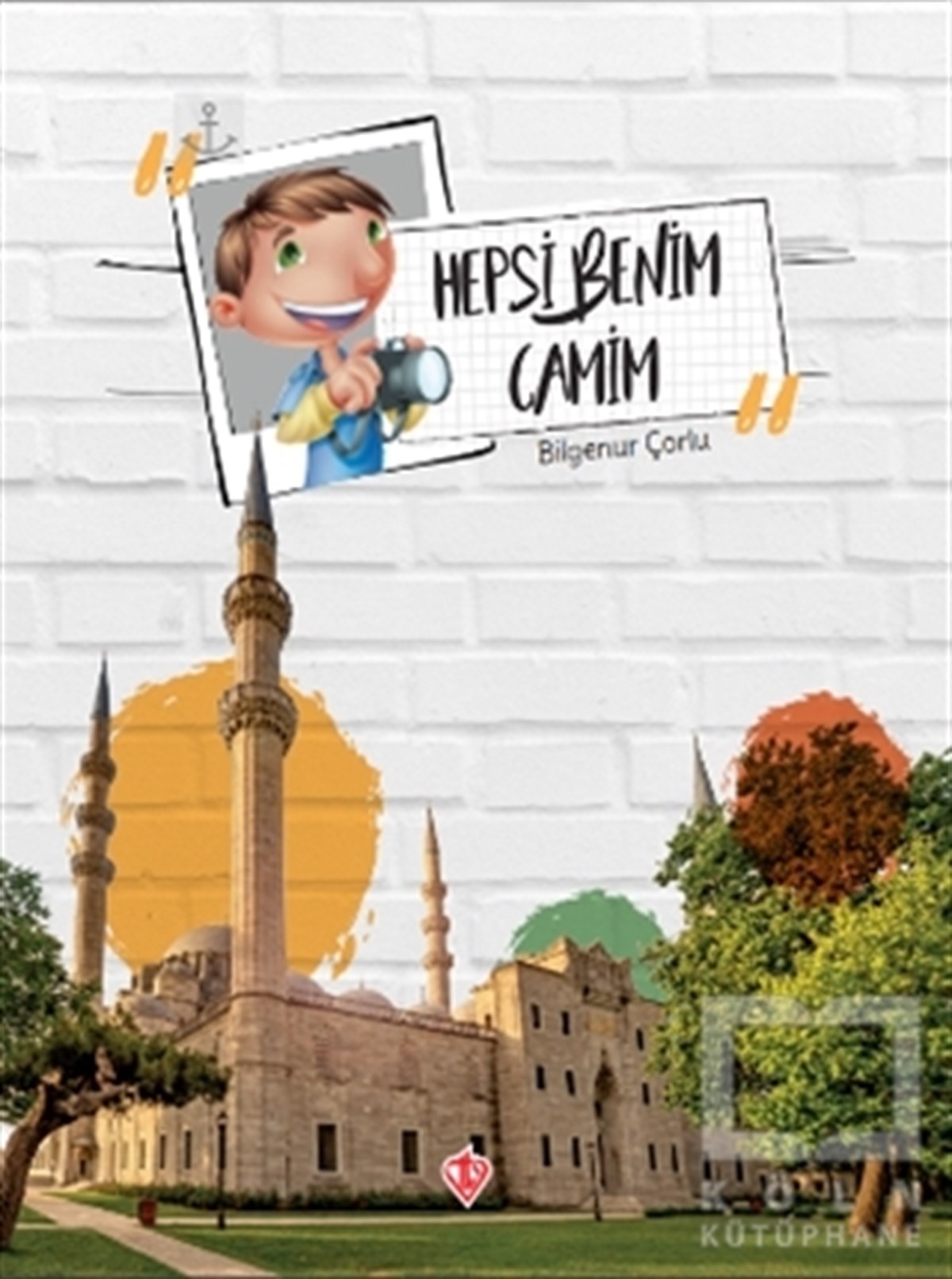 Bilgenur ÇorluÇocuk RomanlarıHepsi Benim Camim