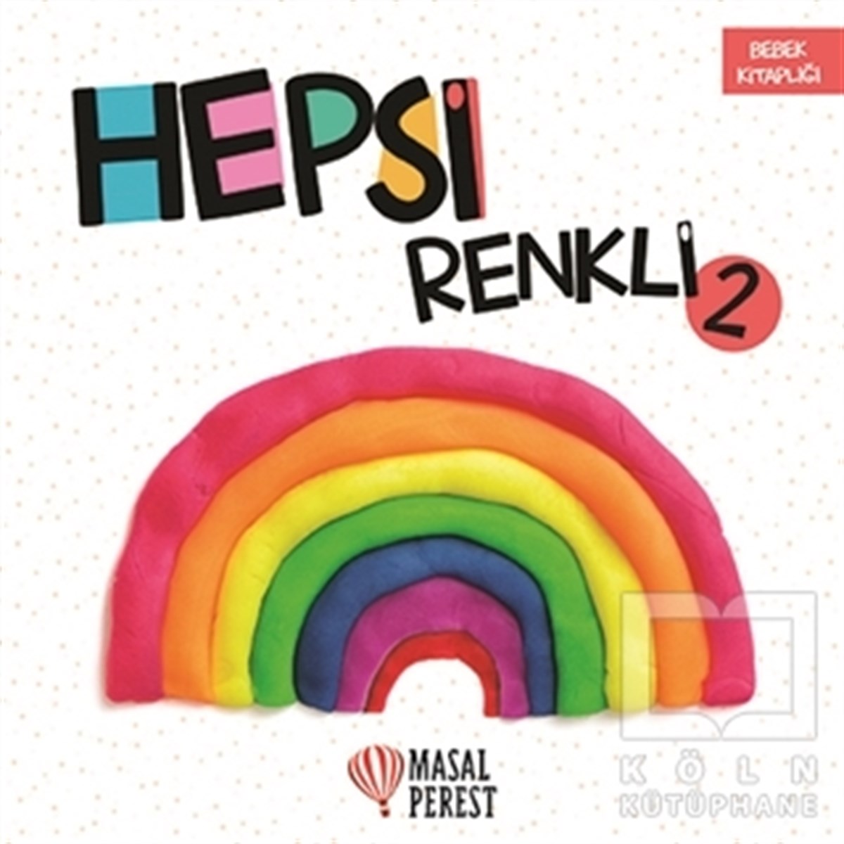 KollektifOkul Öncesi Resimli KitaplarHepsi Renkli 2