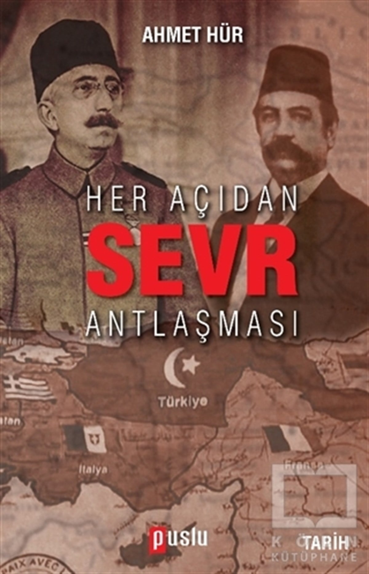 Ahmet HürOsmanlı TarihiHer Açıdan Sevr Antlaşması