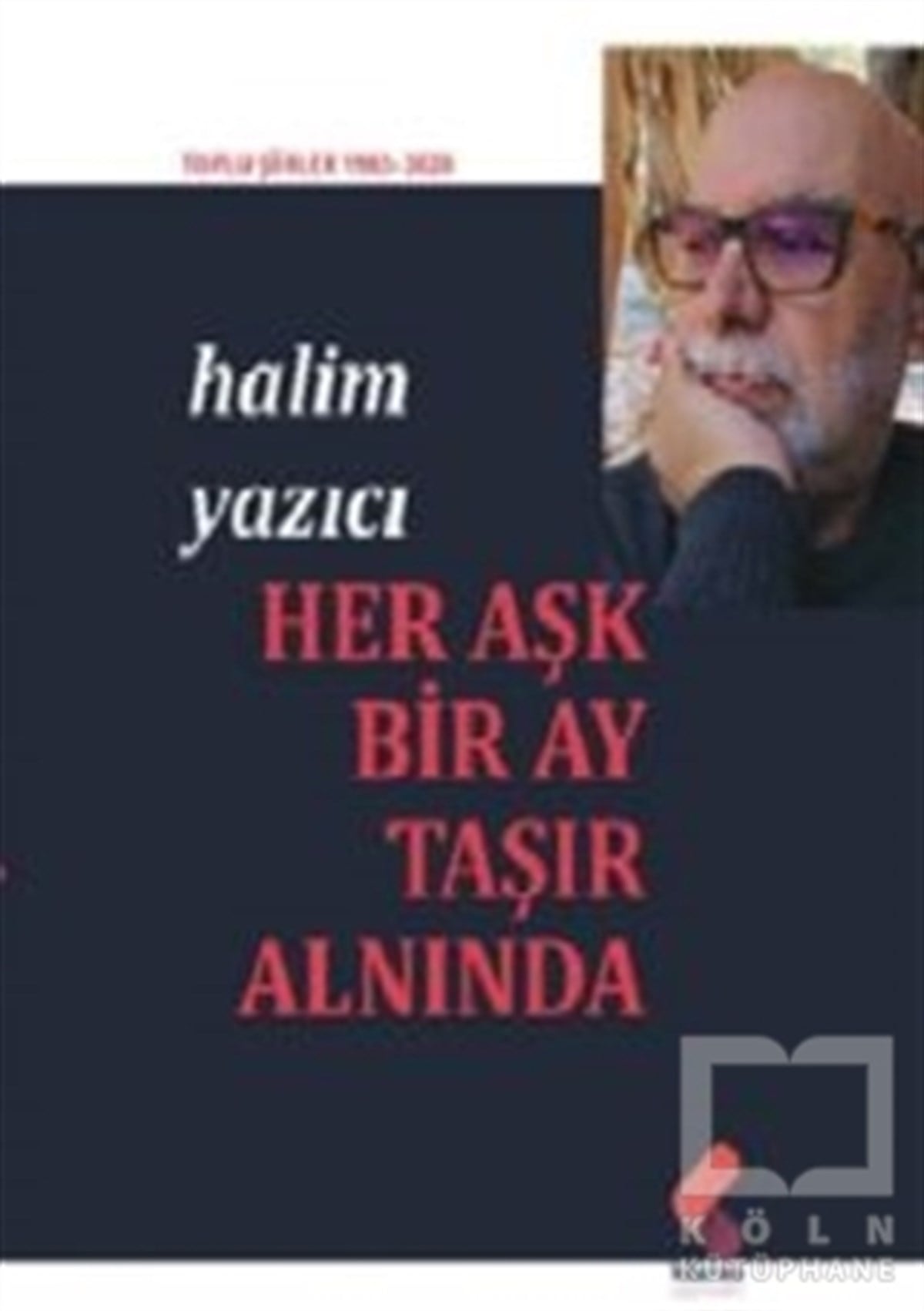 Halim YazıcıTürkçe Şiir KitaplarıHer Aşk Bir Ay Taşır Alnında
