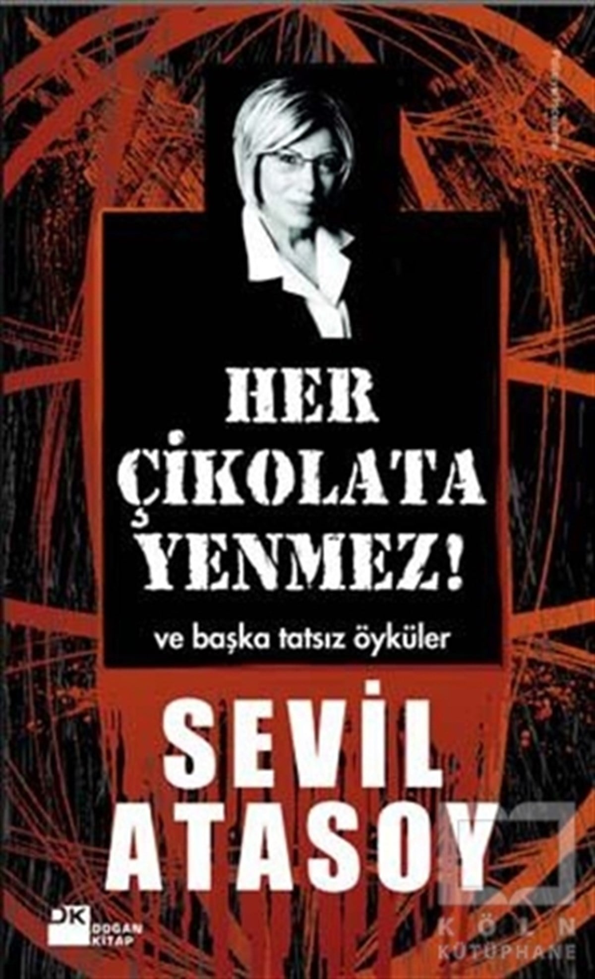 Sevil AtasoyPolisiye Romanlar & Cinayet RomanlarıHer Çikolata Yenmez