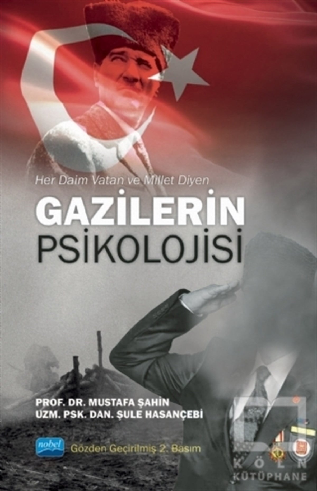 Mustafa ŞahinDiğerHer Daim Vatan ve Millet Diyen Gazilerin Psikolojisi