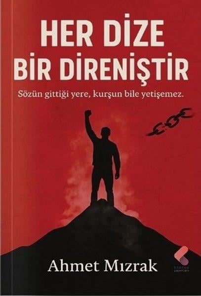 Ahmet MızrakTürk ŞiiriHer Dize Bir Direniştir