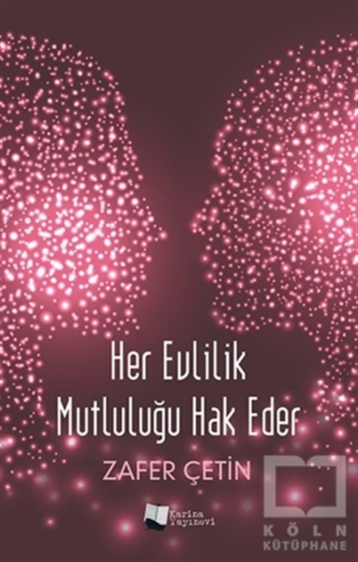 Zafer ÇetinDenemeHer Evlilik Mutluluğu Hak Eder