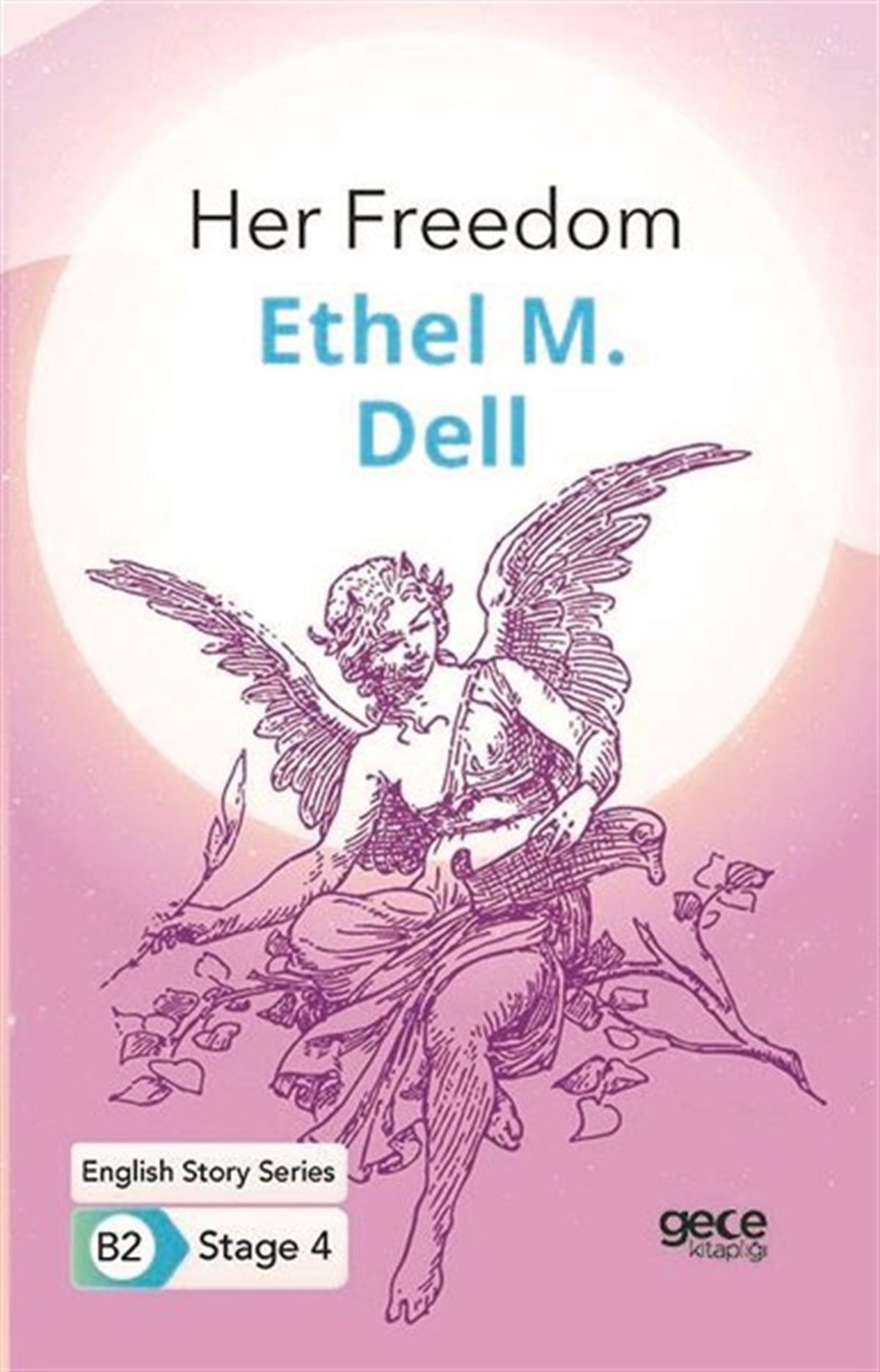 Ethel M. DellPhrase Book and LanguageHer Freedom - English Story Series - B2 Stage 4