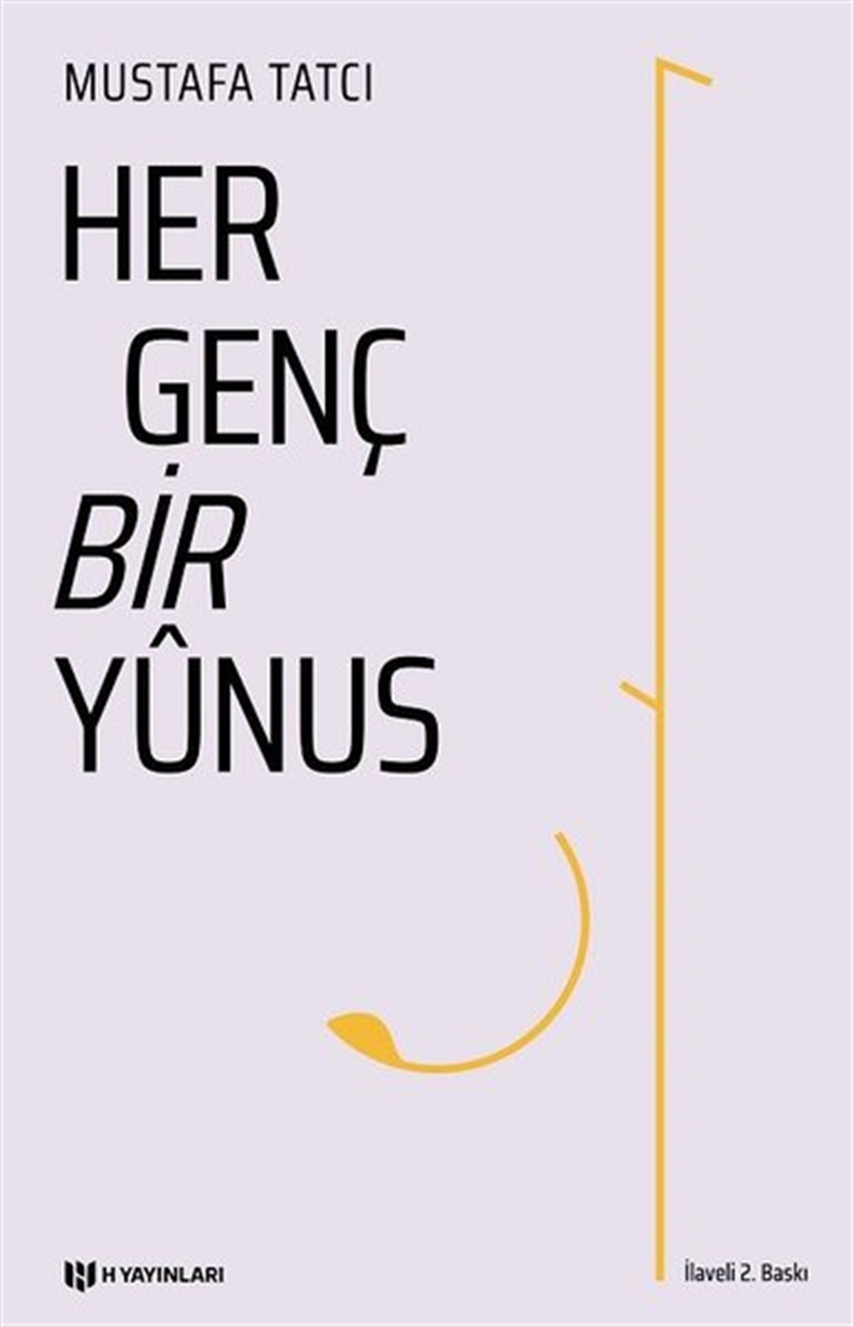Mustafa TatcıTasavvuf KitaplarıHer Genç Bir Yunus