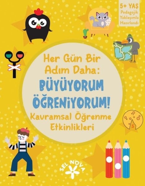 KolektifEgitim Etkinlik KitaplariHer Gün Bir Adım Daha: Büyüyorum Öğreniyorum! Kavramsal Öğrenme Etkinlikleri 5+ Yaş