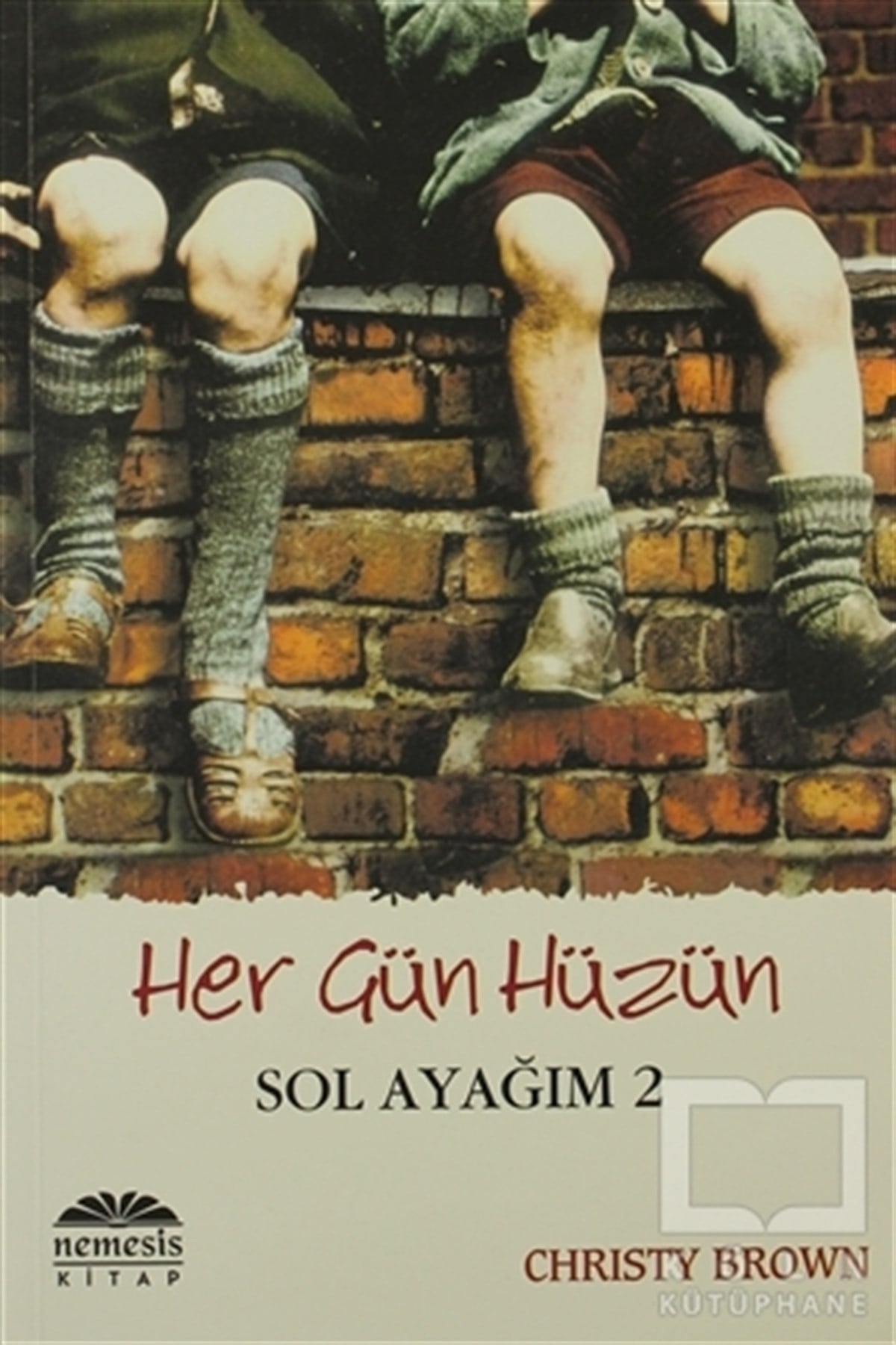 Christy BrownRomanHer Gün Hüzün - Sol Ayağım 2