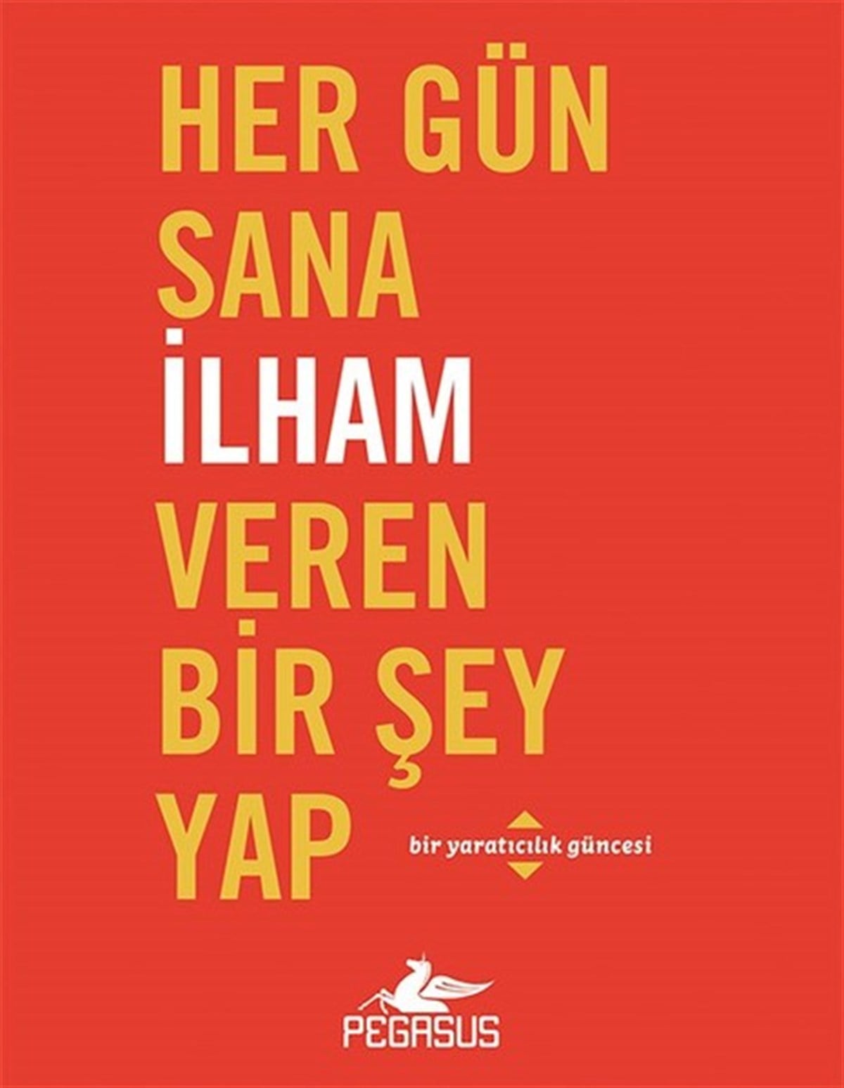 Robie RoggeKişisel Gelişim KitaplarıHer Gün Sana İlham Veren Bir Şey Yap