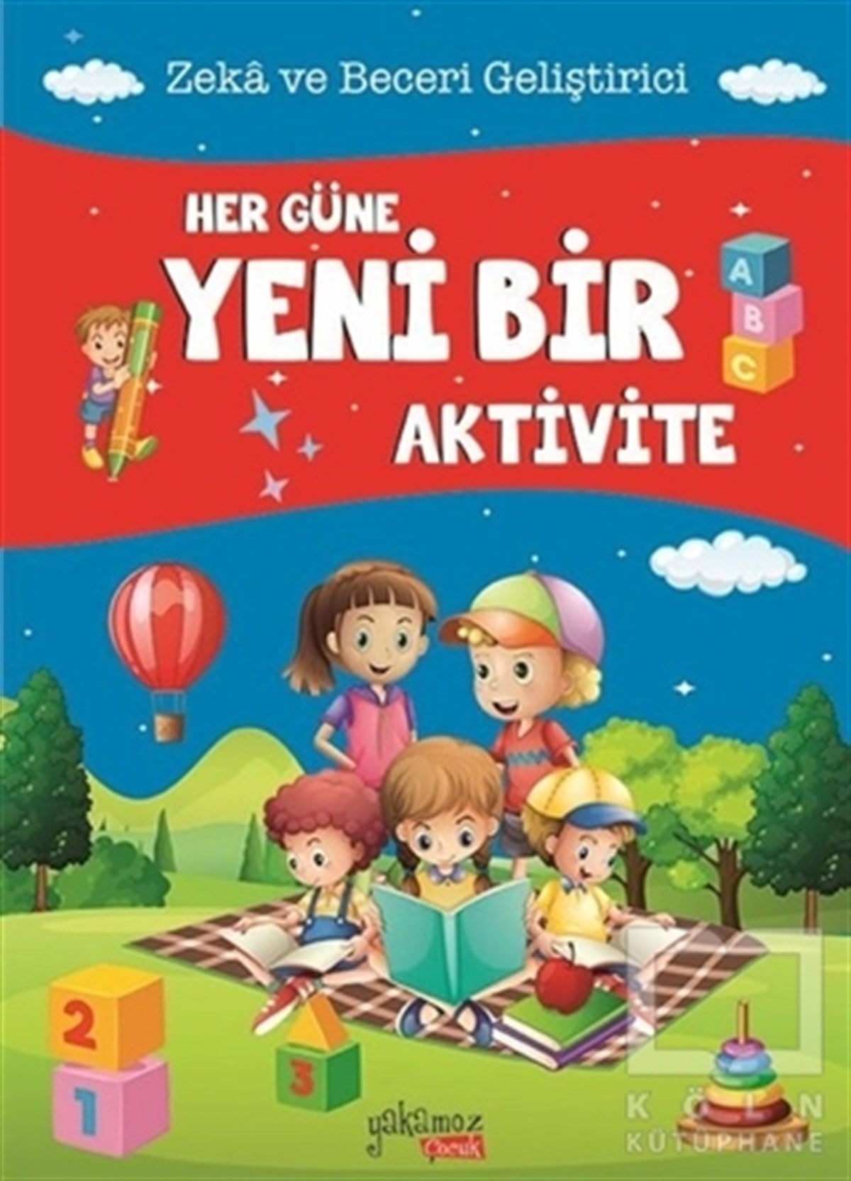 KolektifEtkinlik KitaplarıHer Güne Yeni Bir Aktivite - Zeka ve Beceri Geliştirici