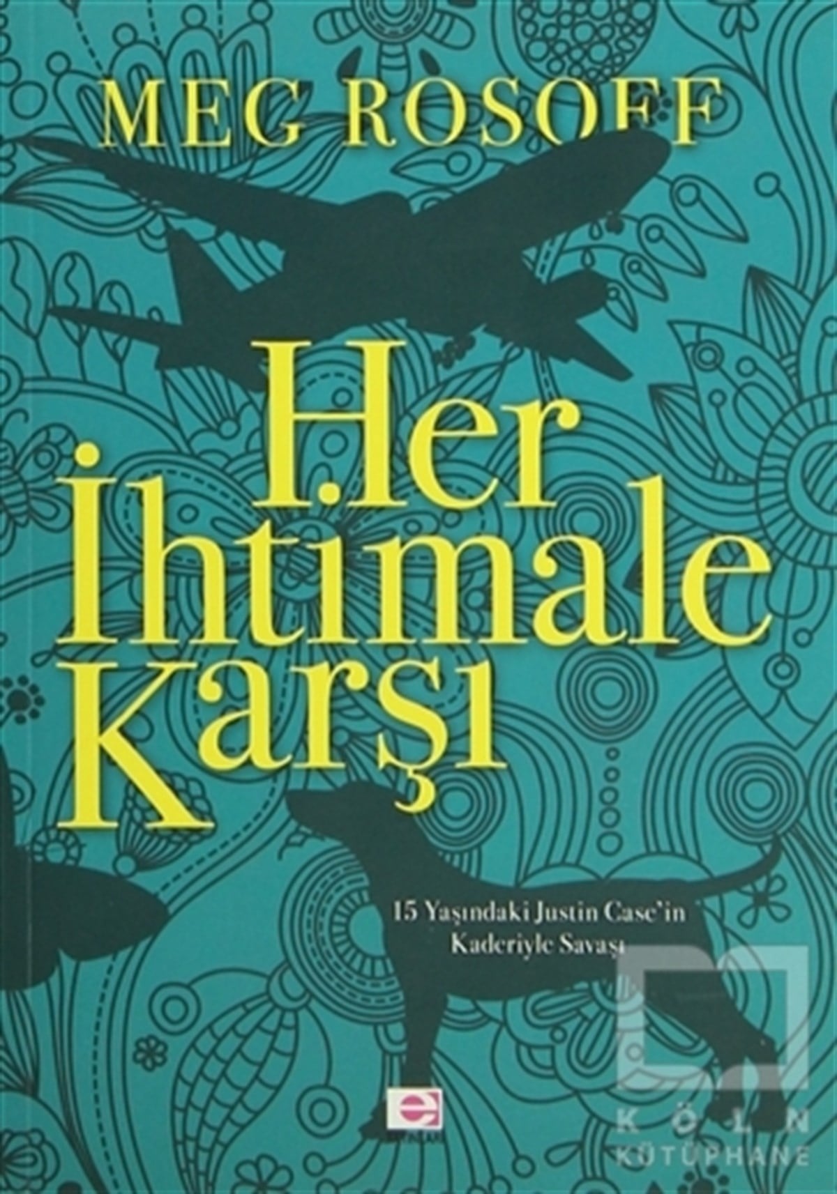 Meg RosoffGençlik EdebiyatıHer İhtimale Karşı