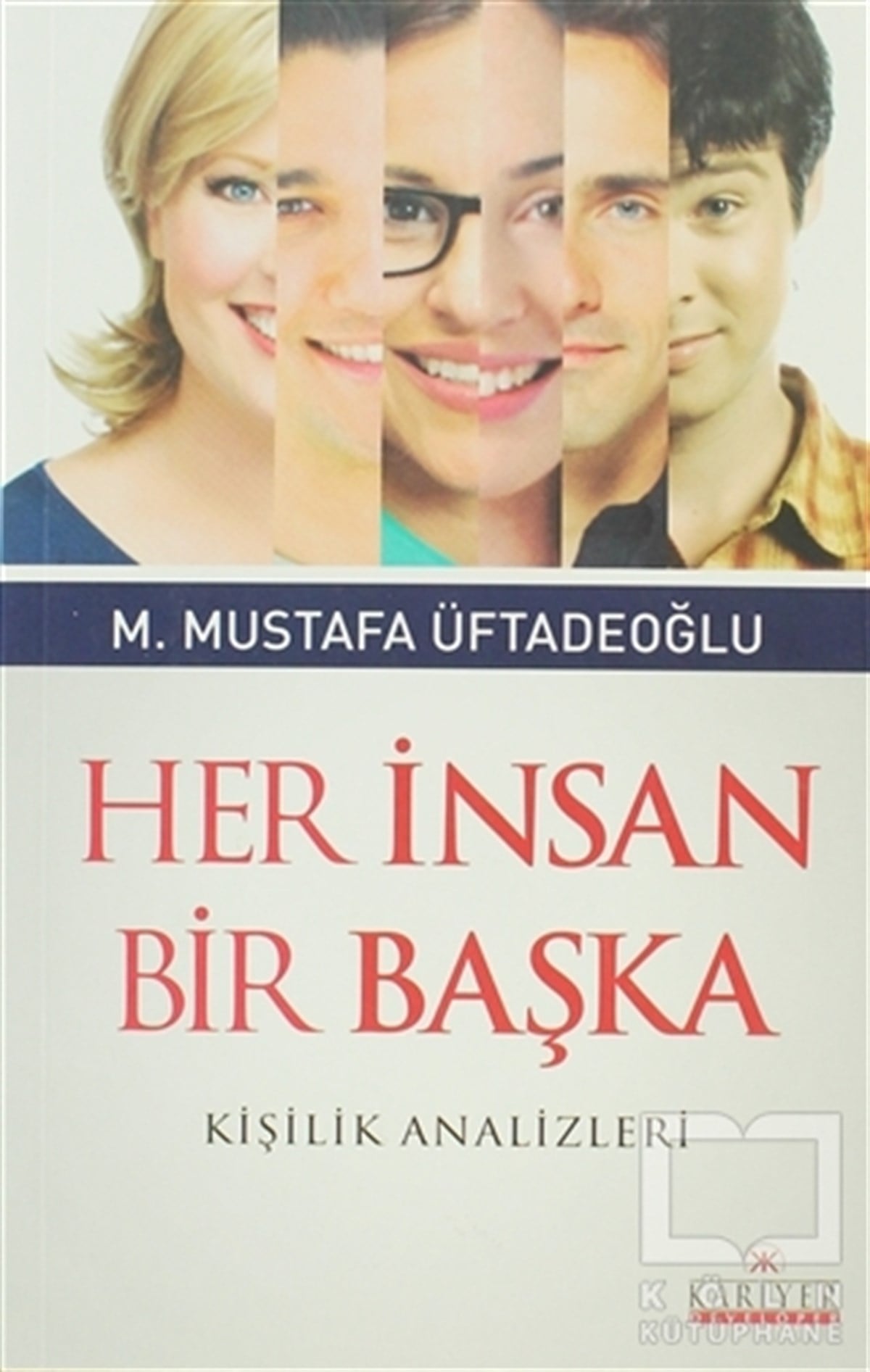 M. Mustafa ÜftadeoğluDiğerHer İnsan Bir Başka