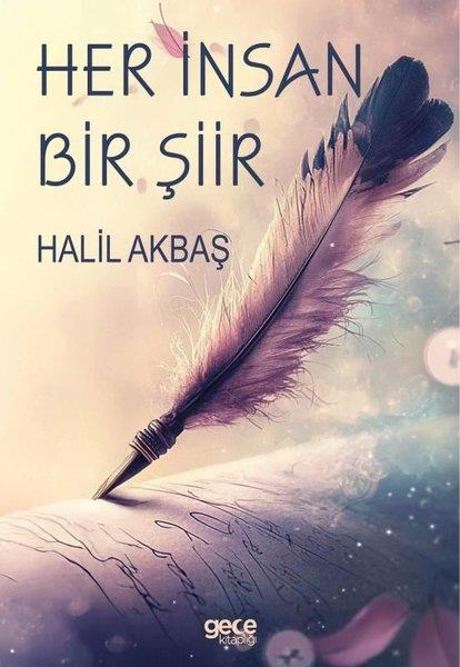 Halil AkbaşTürk ŞiiriHer İnsan Bir Şiir