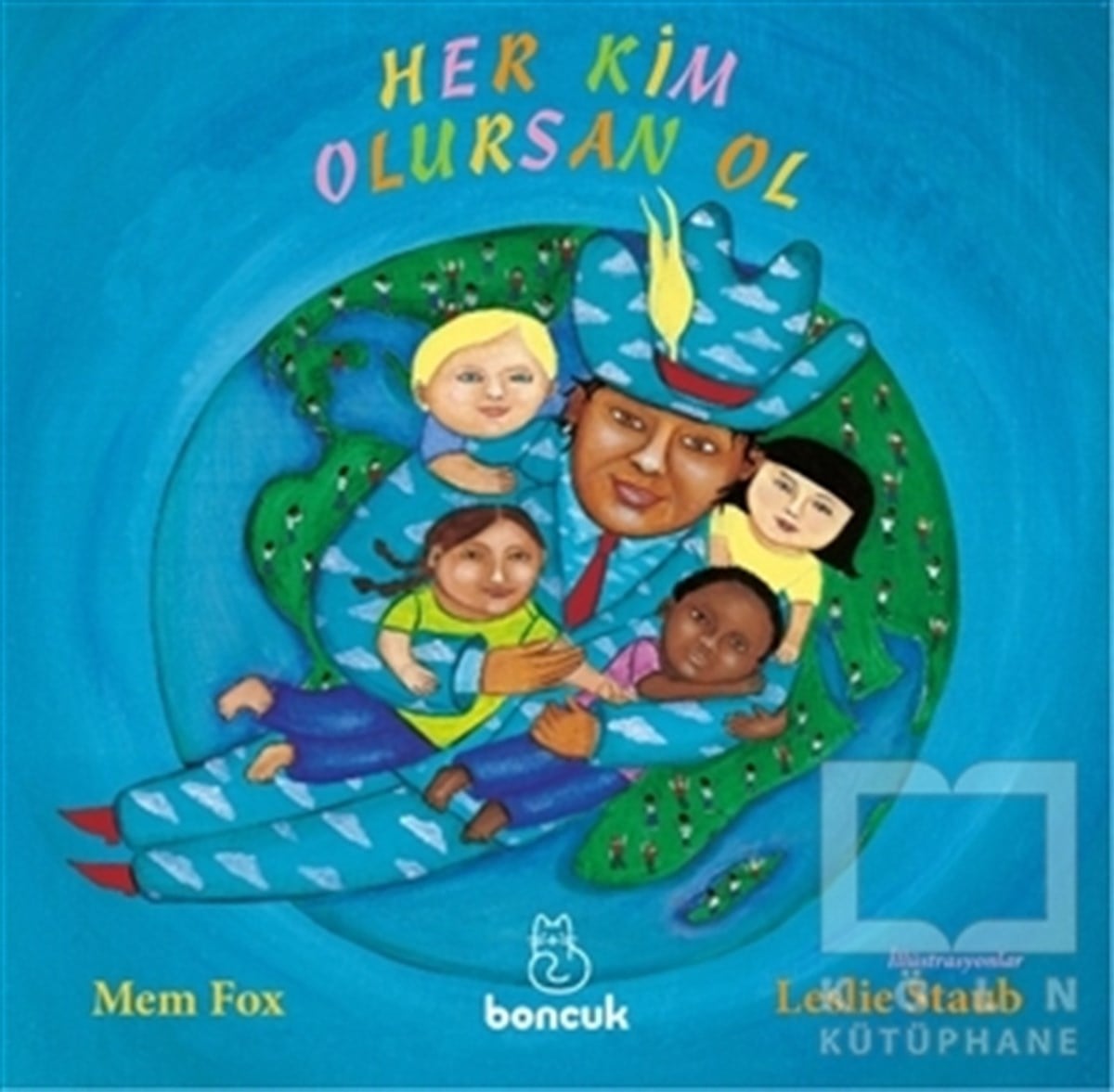 Mem FoxÇocuk Hikaye KitaplarıHer Kim Olursan Ol