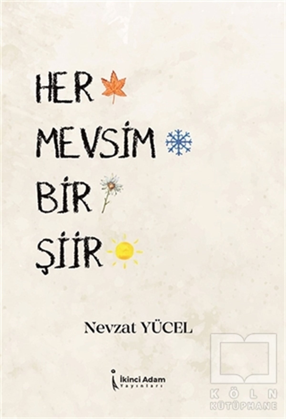 Nevzat YücelTürkçe Şiir KitaplarıHer Mevsim Bir Şiir