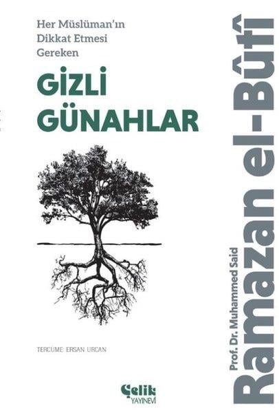 Muhammed Said Ramazan El-Butiİslami KitaplarHer Müslüman'ın Dikkat Etmesi Gereken Gizli Günahlar
