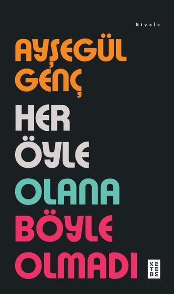 Ayşegül GençTürk RomaniHer Öyle Olana Böyle Olmadı